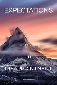 Expectations lead to disappointment
