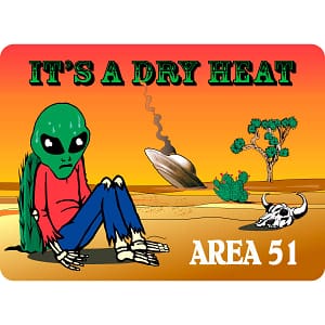its a dry heat