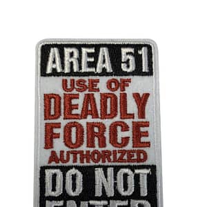 AREA 51 USE OF DEADLY FORCE AUTHORIZED